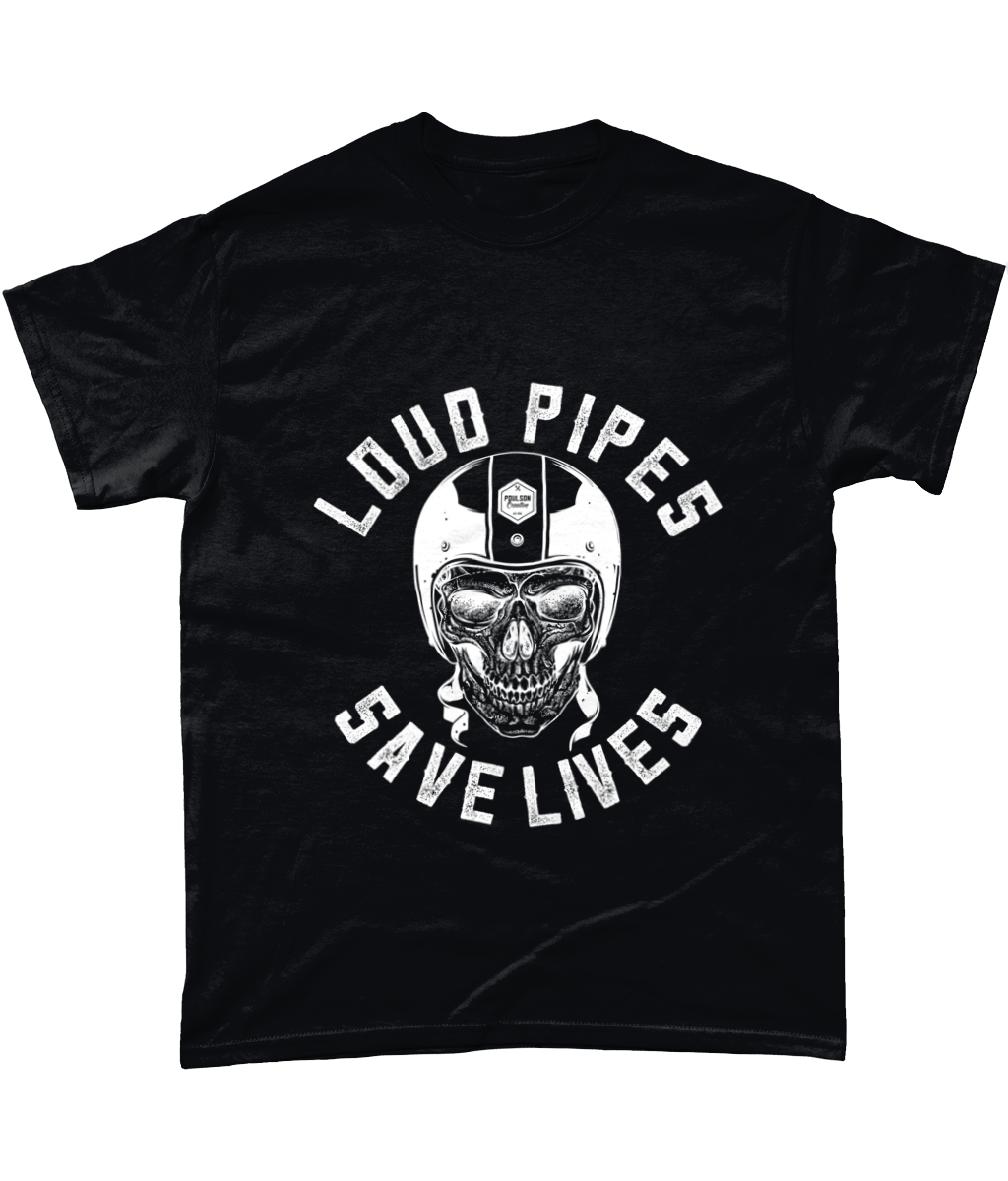 Poulson Creative - Loud Pipes Save Lives T-Shirt